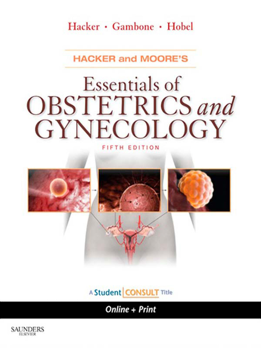 Title details for Hacker & Moore's Essentials of Obstetrics and Gynecology by Neville F. Hacker - Available
